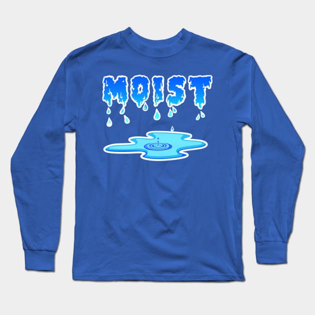 MOIST Long Sleeve T-Shirt by darklordpug